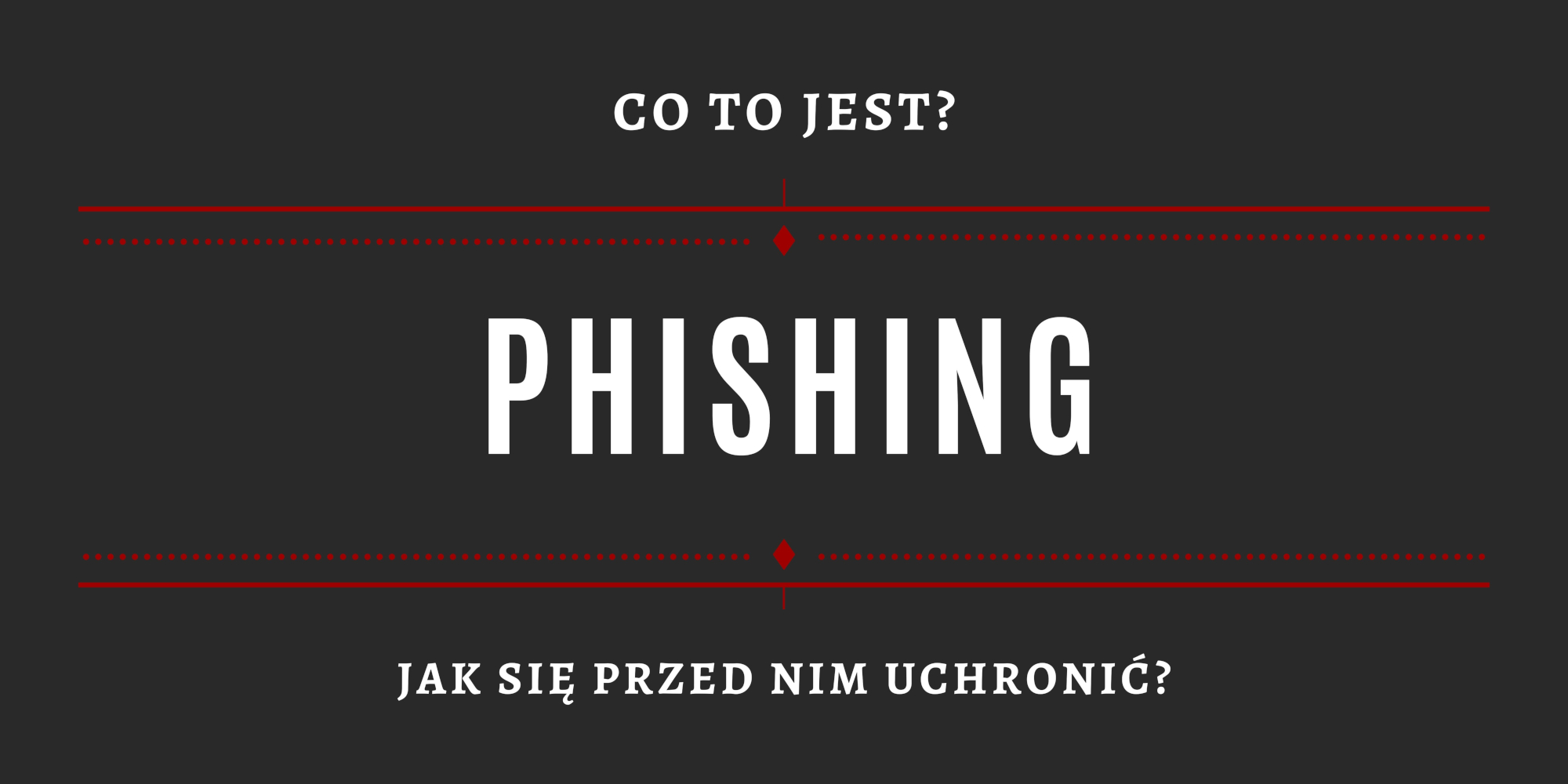 co to jest phishing?